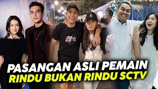 Pasangan Asli Pemain Sinetron Rindu Bukan Rindu SCTV