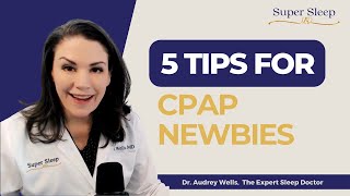 5 tips for CPAP newbies
