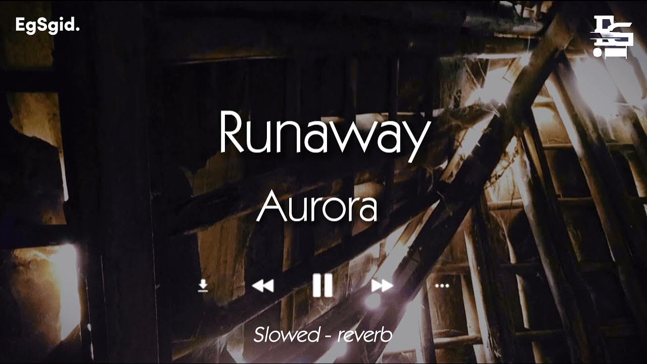 AURORA Runaway (slowed + reverb) YouTube