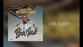 BARAK I i lé adjim [Album 100 % Bordoro]