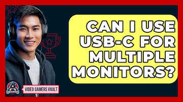 Can I Use USB-C For Multiple Monitors? - Video Gamers Vault