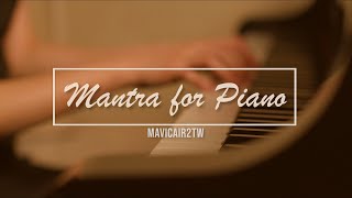 Mantra for Piano | 4K HDR Cinematic By @MavicAir2TW