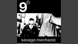 Video thumbnail of "9 o'clock Nasty - Savage Mechanic"