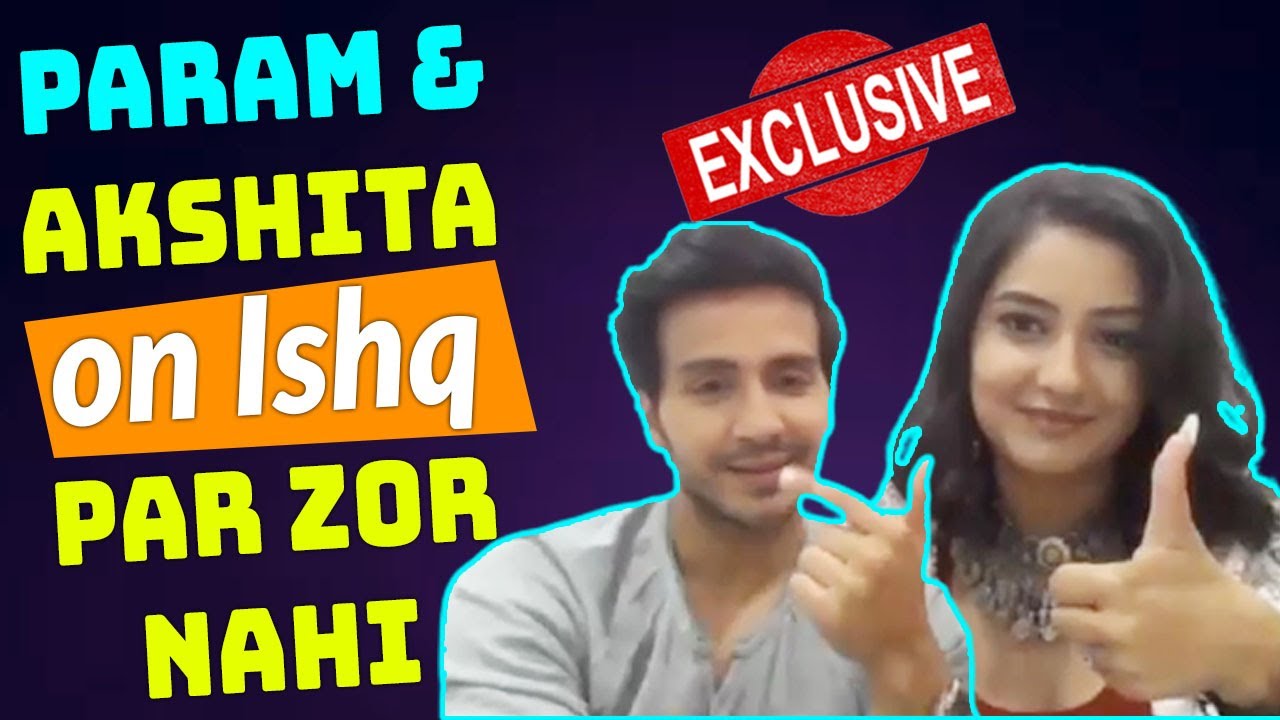 Param Singh and Akshita Mudgal Exclusive Interview | Ishq Par Zor Nahi | Sony TV | FilmiBeat