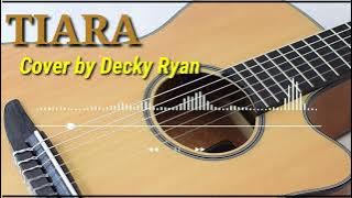 TIARA ~ Cover by Decky Ryan