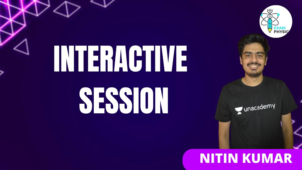 Interactive Session | Exam Physics | Nitin Kumar