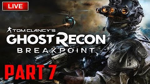 🔴LIVE - Ghost Recon Breakpoint | REALISM MODE | Part 7 | THIS GAME IS INCREDIBLE!