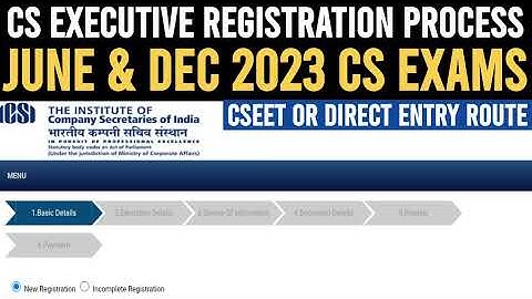 CS Executive Dec 2023 Registration Process | CS Executive Registration For June 2023 Last Date