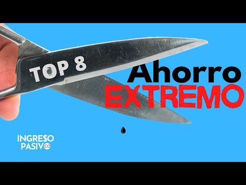 AHORRO EXTREMO: 8 FORMAS EXTREMAS DE AHORRAR DINERO