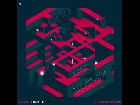 Khwaab - Chaar Raste ft. Siddharth Basrur