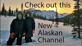 Check out this new Alaskan channel on youtube