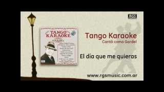 Tango Karaoke - Cantá como Gardel - El día que me quieras