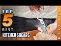 Top 5 Best Kitchen Shears Reviews in 2021