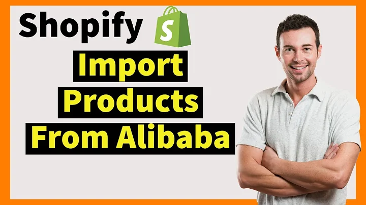 The Ultimate Guide to Importing Products from Alibaba to Shopify