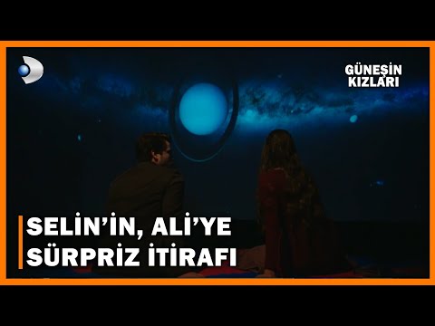 Selin'in, Ali'ye Sürpriz İtirafı! - Güneşin Kızları 24.Bölüm