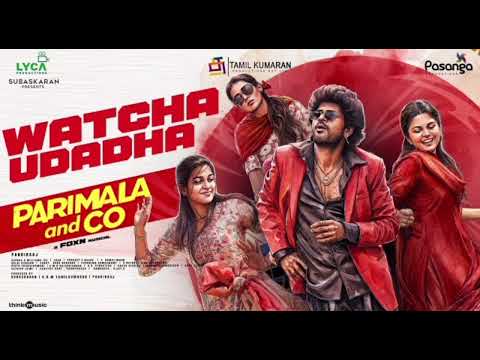 Watcha Udadha -Video | Parimala and Co | Sandy | Sanjana