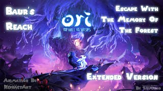 Baur's Reach: Escape with the Memory of the Forest EXTENDED VERSION - Ori and the Will of the Wisps
