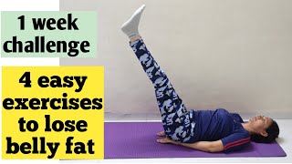 Lose belly fat ll 1 week challenge ll 4 Easy exercises ll No equipment needed