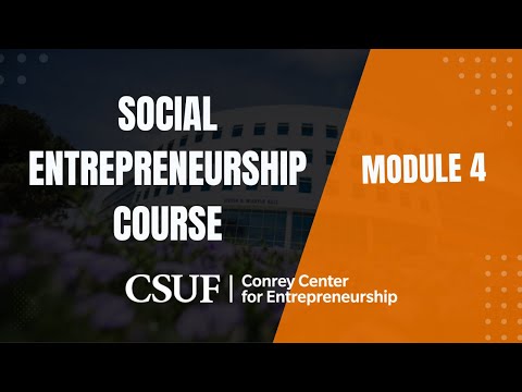 CSUF Social Entrepreneurship Course: Module 4 – Validating Your Idea (MVP)