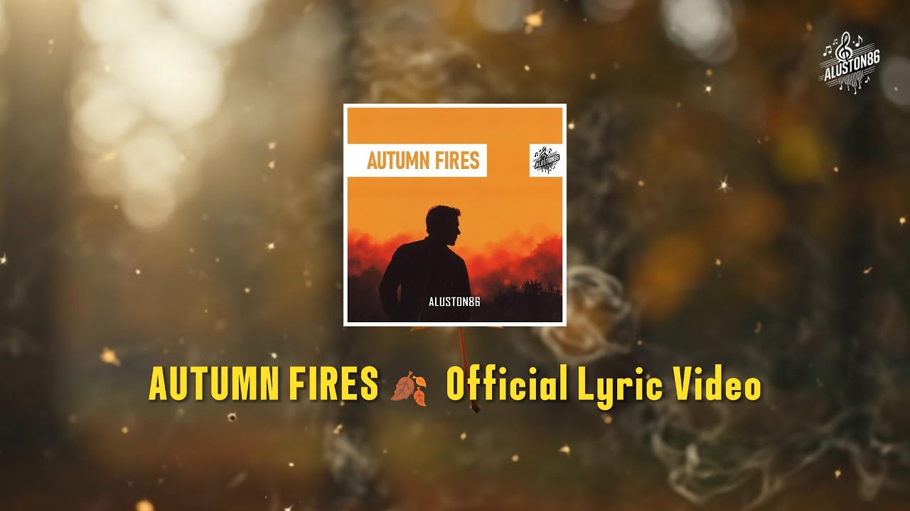 Aluston86 - Autumn Fires (Official Lyric Video | 4K | AI Visuals)
