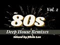 01 - The 80s Deep Retro Remixes  Vol  2 Erasure, Kool & The Gang, Elton John, Survivor and much more