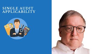 Single Audit Applicability and Objectives