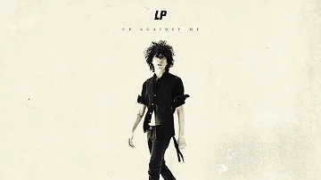 LP - Up Against Me (Official Audio)