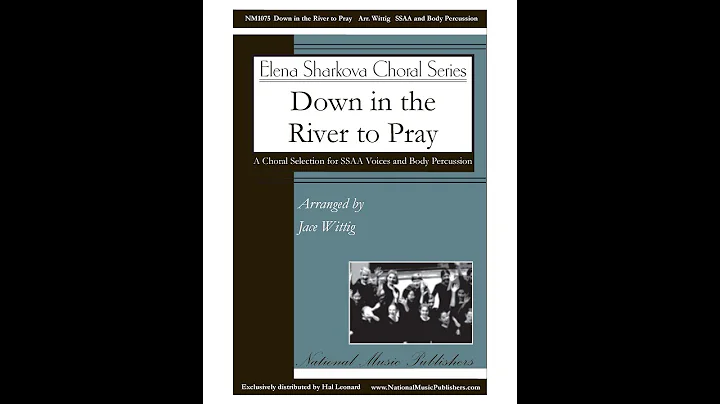 Down in the River to Pray (SSAA Choir) - Arranged ...