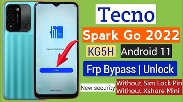 Tecno Spark Go 2022 (KG5H) Frp Unlock Without PC || No Sim Lock Pin || No Xshare Mini | New security
