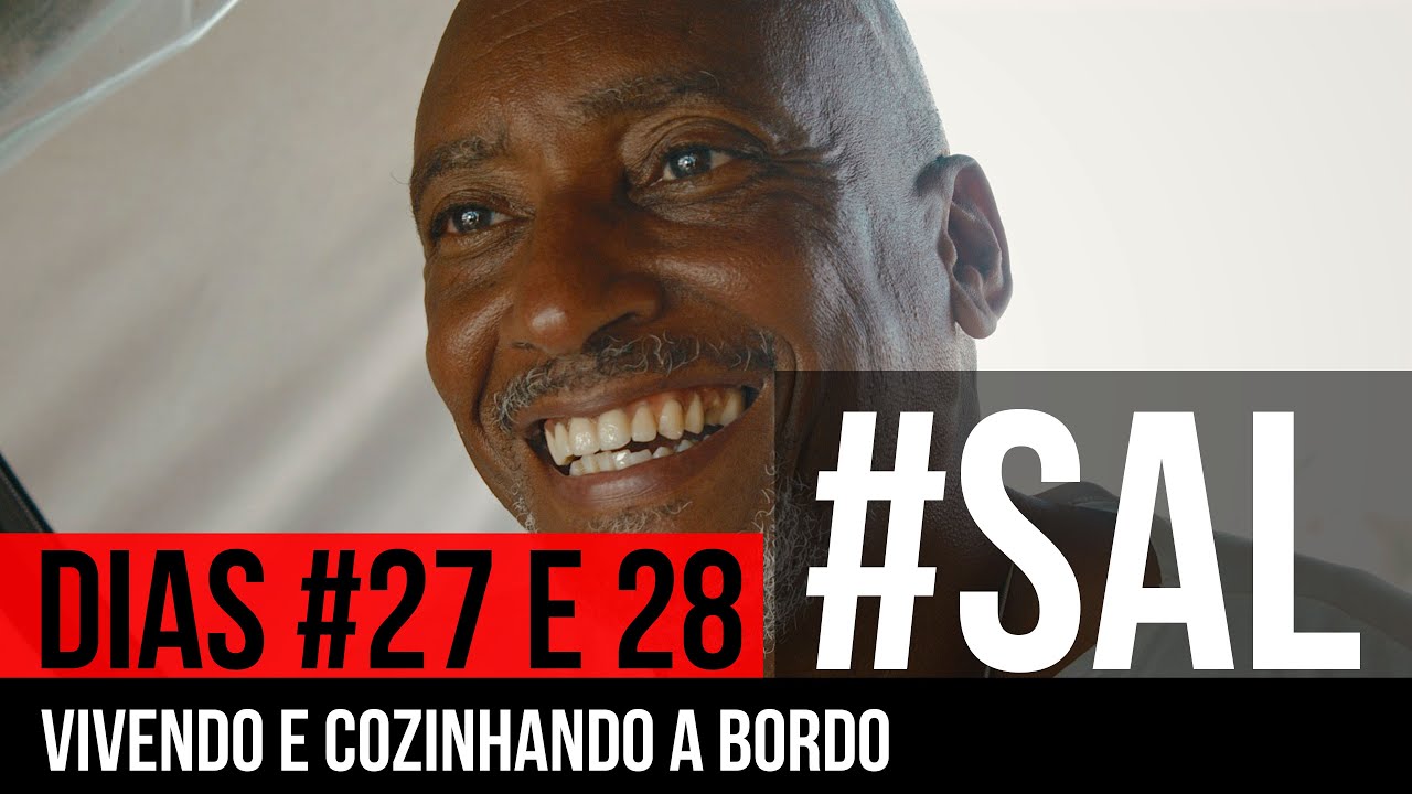 COZINHANDO E MORANDO A BORDO | #SAL #27 e 28