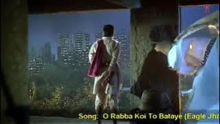 O Rabba Koi Toh Bataye  Eagle Gold Jhankar