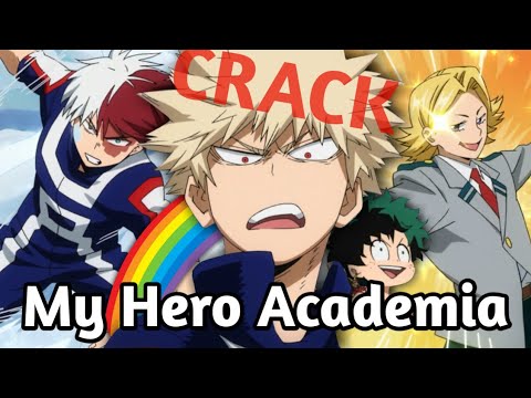 My Hero Academia CRACK!