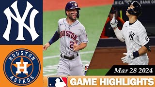 Houston Astros Vs. New York Yankees GAME HIGHLIGHTS 03\/28\/2024 | Opening day | 2024 MLB Season