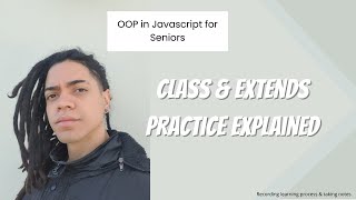 OOP Javascript : Class & extends, mechanism practice