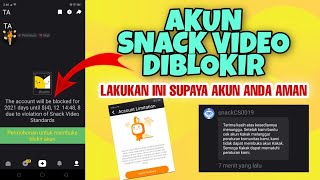 Akun Snack Video di Blokir lakukan ini supaya tetap Aman