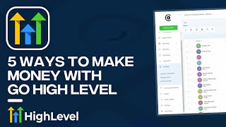 5 Ways to Make Money With Go High Level