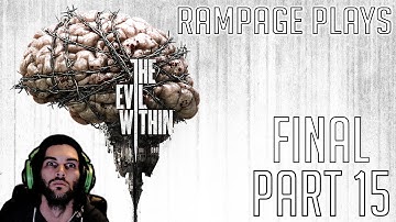 The Evil Within Survival PC Playthrough - Part 15 - Chapter 15 - An Evil Within - FINAL