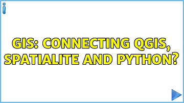 GIS: Connecting QGIS, SpatiaLite and Python? (2 Solutions!!)