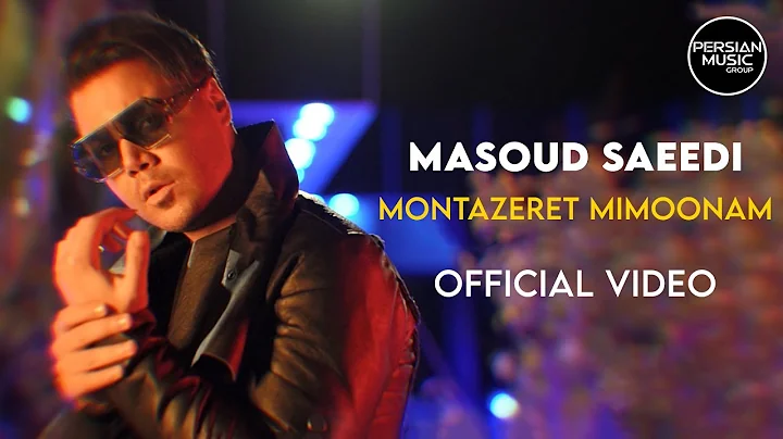 Masoud Saeedi - Montazeret Mimoonam I Official Vid...