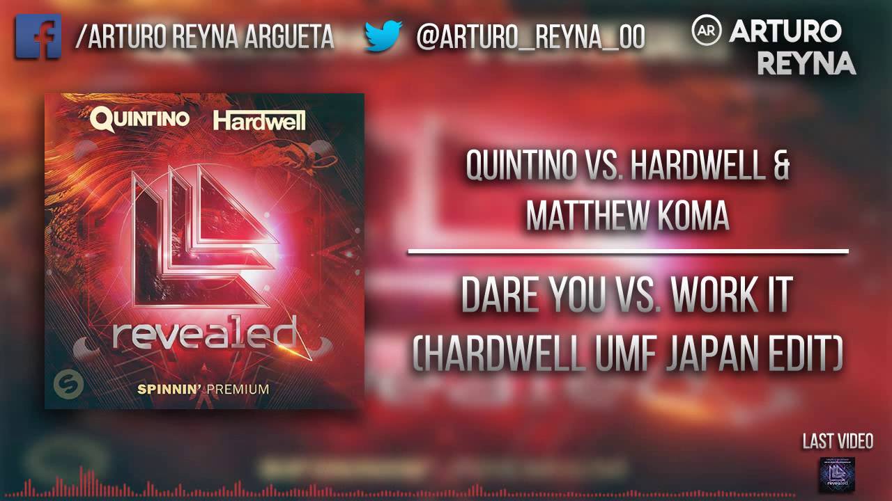 [2/3]Dare You vs. Work It (Hardwell UMF Japan Edit)