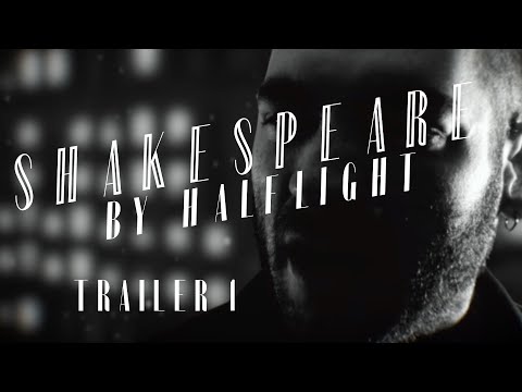 Shakespeare By Half Light - 1 minute Trailer #shakespeare