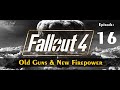 🔥 Fallout 4 – Episode 16: Old Guns &amp; New Firepower | Armory Unlocked &amp; Saugus Loot Run