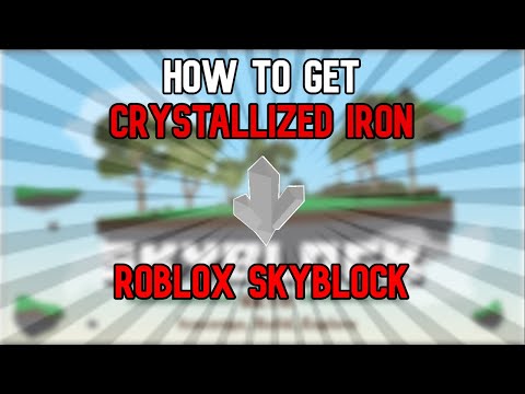 How To Get Crystallized Iron Roblox Sky Block Youtube