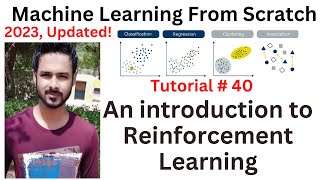 Tutorial 40: An introduction to Reinforcement Learning | What is Reinforcement Learning in Python