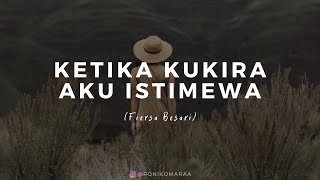 Ketika kukira aku istimewa (Fiersa Besari) | Visualisasi Puisi