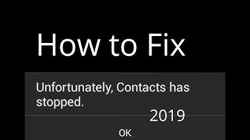 How to fix unfortunately contacts has stopped solution 2019 | Tomal