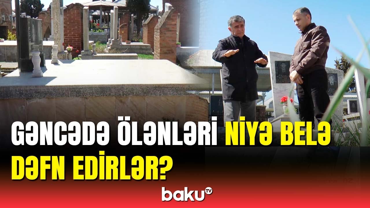 Gəncədə dəfn ilə bağlı qeyri-adi inanclar