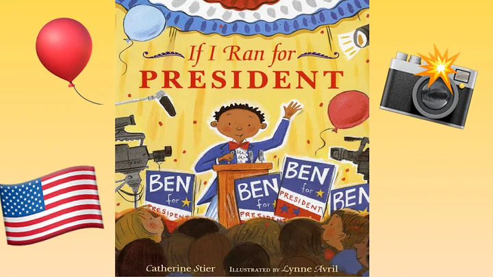 Read Aloud | If I Ran For President by Catherine S...