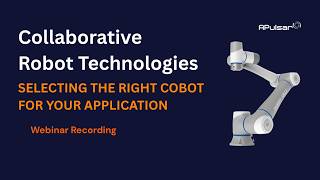 Dobot Webinar: Selecting the Right Cobots for Your Application APulsar | FMM  - 27 Jan 206