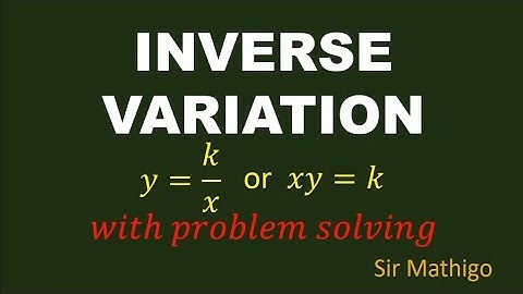 Inverse Variation || Sir Mathigo